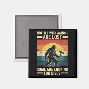 Not All Who Wander Are Lost Funny Disc Golf Disc  Magnet