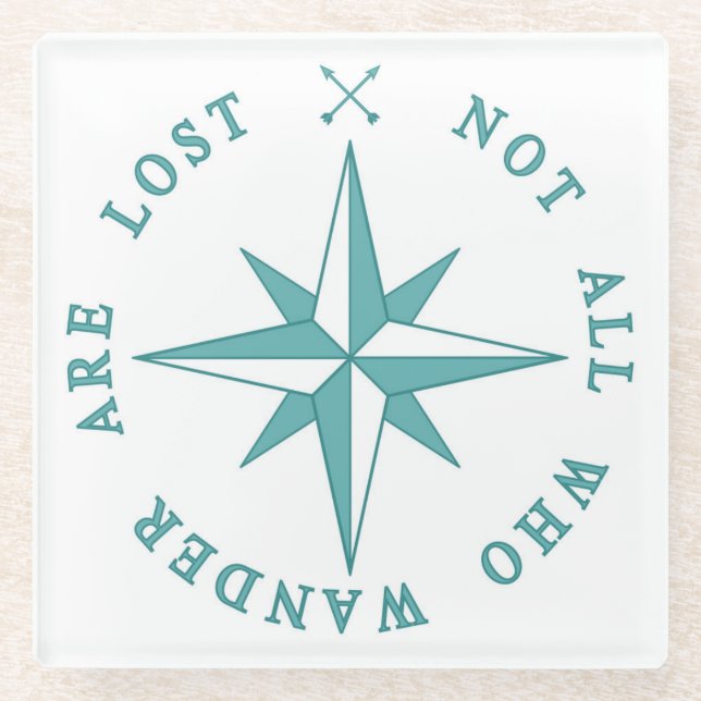 Not All Who Wander Are Lost Glass Coaster (Front)