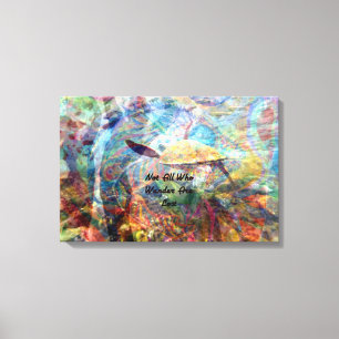 Not All Who Wander Are Lost Inspirational Quote Canvas Print