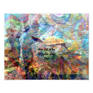 Not All Who Wander Are Lost Inspirational Quote Photo Print