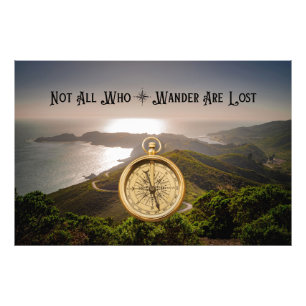 Not All Who Wander Are Lost – Inspirational Travel Photo Print