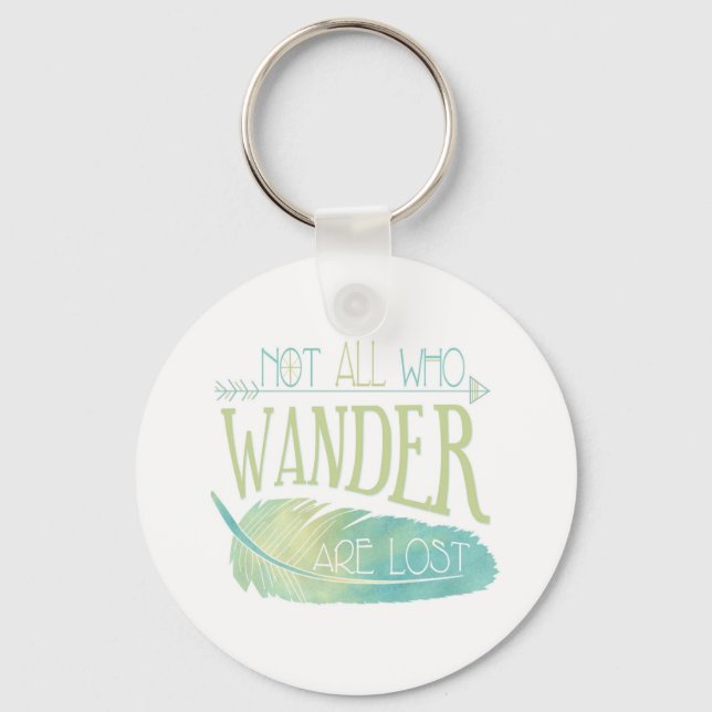 Not All Who Wander Are Lost Key Ring (Front)