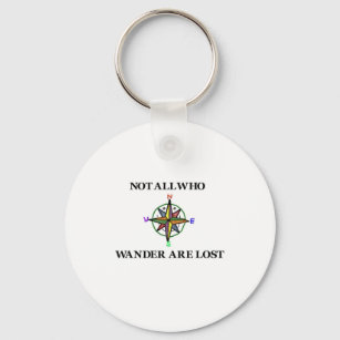 Not All Who Wander Are Lost Key Ring
