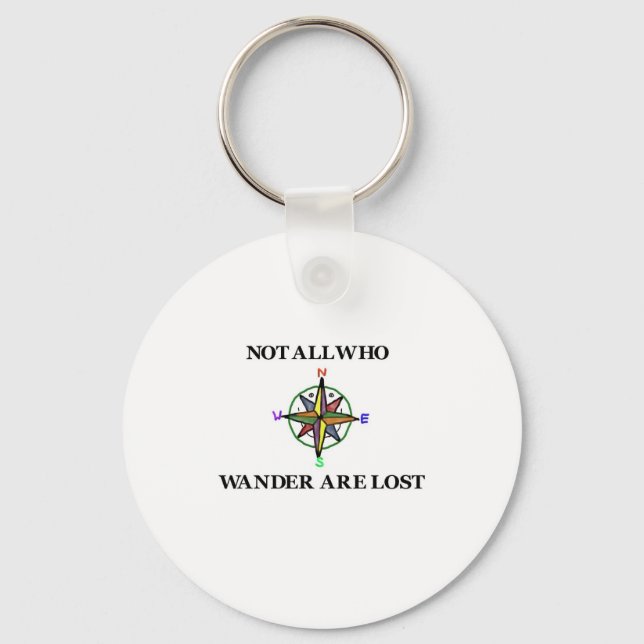 Not All Who Wander Are Lost Key Ring (Front)