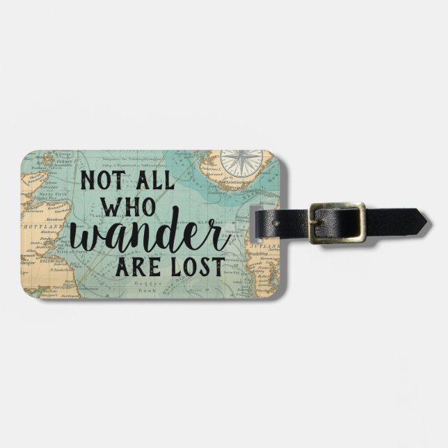 Not All Who Wander Are Lost Luggage Tag (Front Horizontal)