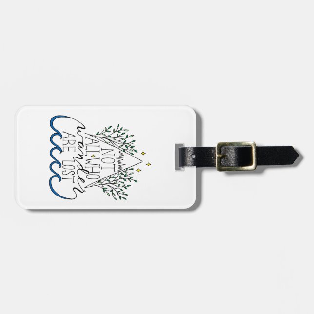 Not All Who Wander Are Lost Luggage Tag (Front Horizontal)