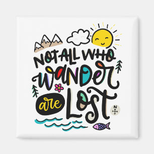 Not All Who Wander Are Lost, Magnet