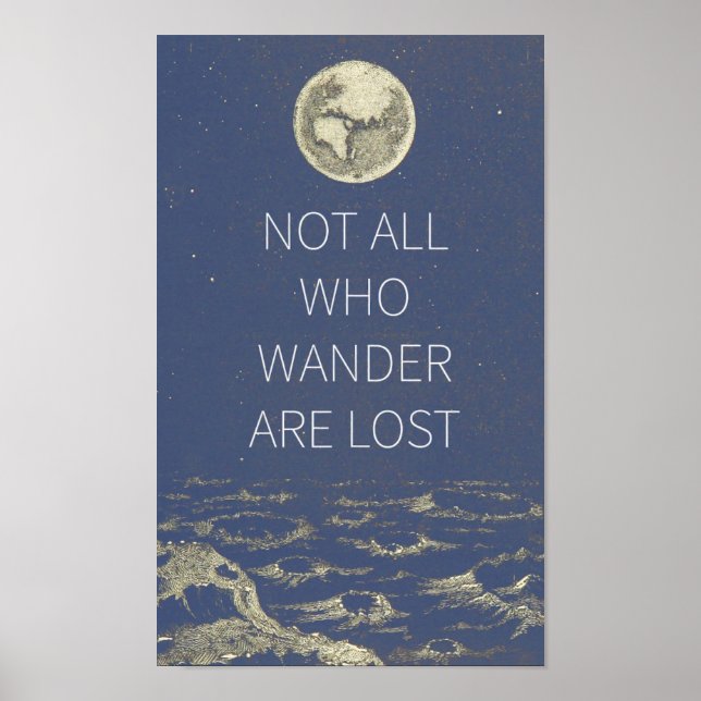 Not all who wander are lost moon and earth in blue poster (Front)