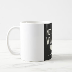 Not All Who Wander Are Lost Mountain Art Coffee Mug