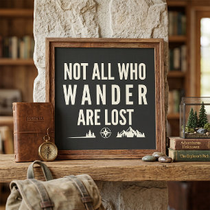 Not All Who Wander Are Lost Mountain Art  Poster