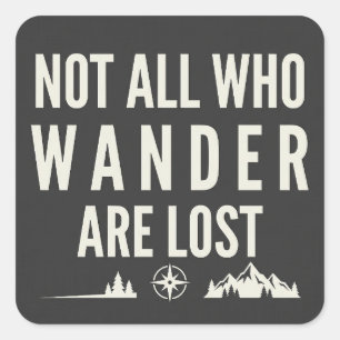 Not All Who Wander Are Lost Mountain Art  Square Sticker