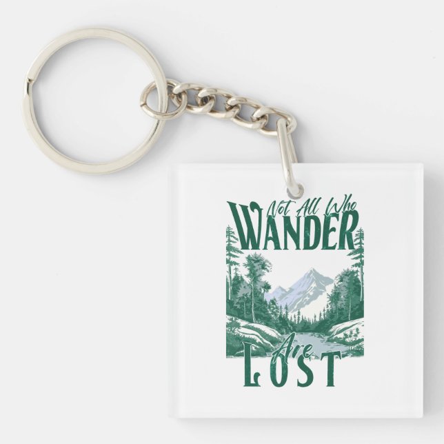 Not All Who Wander Are Lost – Nature Adventure Key Ring (Front)