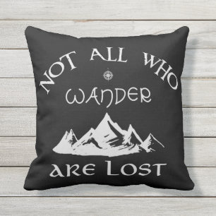 Not All Who Wander Are Lost Outdoor Cushion