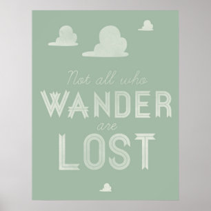 Not All Who Wander Are Lost Poster