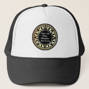 Not All Who Wander Are Lost Quote Trucker Hat