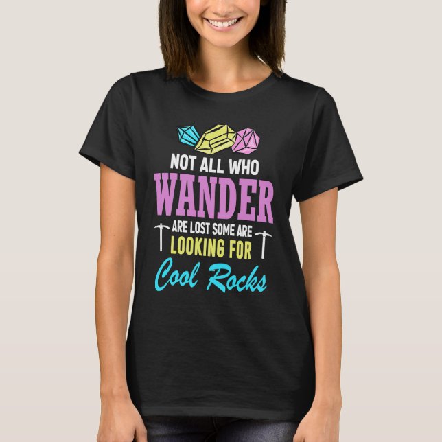 Not All Who Wander Are Lost Some Are Looking For C T-Shirt (Front)