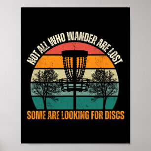 Not All Who Wander Are Lost Some Are Looking For D Poster