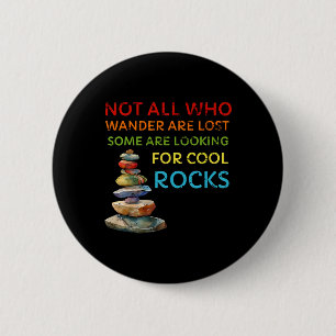 Not All Who Wander Are Lost Some Looking For Cool 6 Cm Round Badge