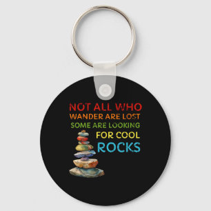 Not All Who Wander Are Lost Some Looking For Cool Key Ring