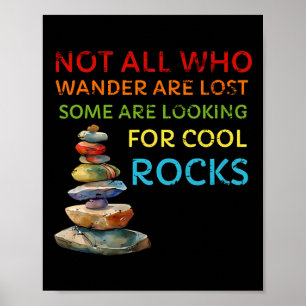 Not All Who Wander Are Lost Some Looking For Cool  Poster