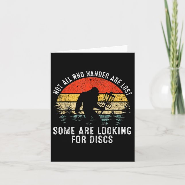 Not All Who Wander Are Lost Some Looking For Discs Card (Front)