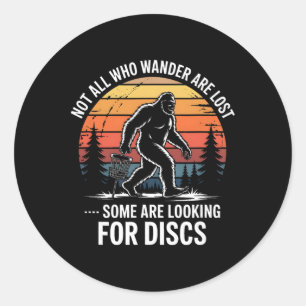 Not All Who Wander Are Lost Some Looking For Discs Classic Round Sticker