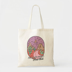 Not All Who Wander Are Lost Tote Bag