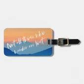 Not All Who Wander are Lost Travel Luggage Luggage Tag (Front Horizontal)