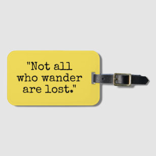 Not all who wander are lost travel luggage tag