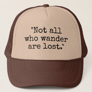 Not All Who Wander Are Lost vintage trucker hat