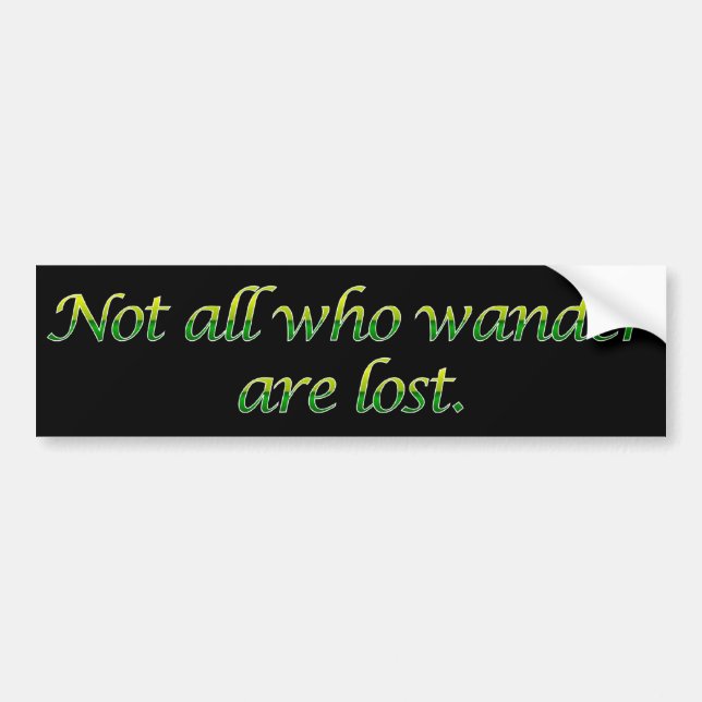Not All Who Wander Bumpersticker Bumper Sticker (Front)