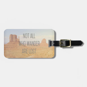 Not All Who Wander Luggage Tag