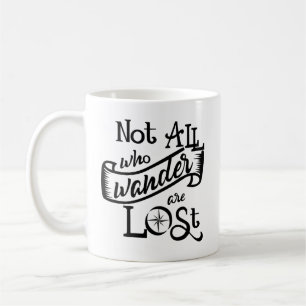 Not All Who Wander Mug