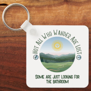 Not All Who Wander… With Your Punchline Funny Key Ring