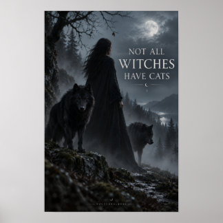 Not All Witches Have Cats Witchy Wolf Poster