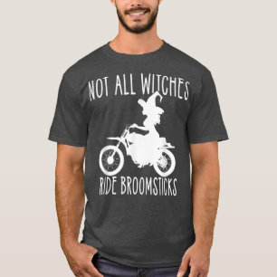 Not all Witches Ride Broomsticks Wiccan Biker Chee T-Shirt