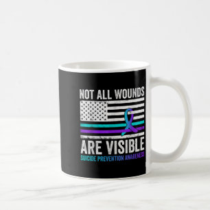 Not All Wounds Are Visible American Flag Suicide P Coffee Mug