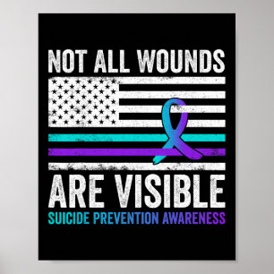 Not All Wounds Are Visible American Flag Suicide P Poster