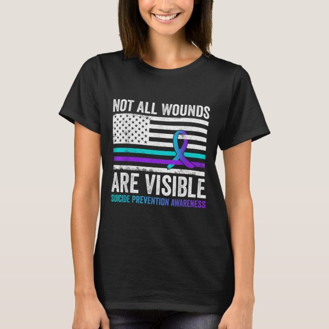 Not All Wounds Are Visible American Flag Suicide P T-Shirt (Front)