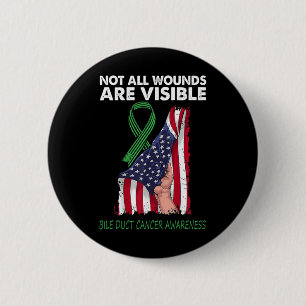 Not All Wounds Are Visible Bile Duct Cancer Awaren 6 Cm Round Badge