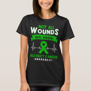 Not All Wounds Are Visible Bile Duct Cancer T-Shirt
