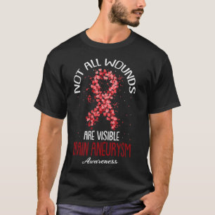 Not All Wounds Are Visible Brain Aneurysm Awarenes T-Shirt