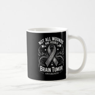 Not All Wounds Are Visible Brain Tumour Awareness Coffee Mug