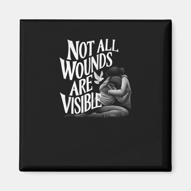 Not All Wounds Are Visible_children's Version Magnet (Front)
