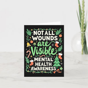 Not All Wounds Are Visible Christmas Mental Health Card