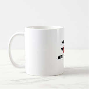 Not All Wounds Are Visible coffee mug