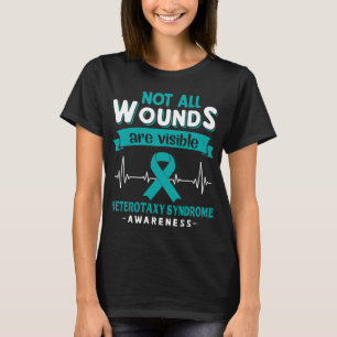 Not All Wounds Are Visible Heterotaxy Syndrome T-Shirt