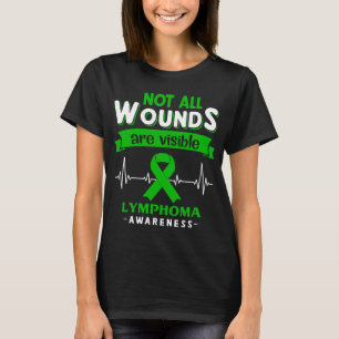 Not All Wounds Are Visible Lymphoma Awareness T-Shirt