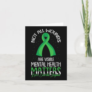 Not All Wounds Are Visible Mental Health Awareness Card
