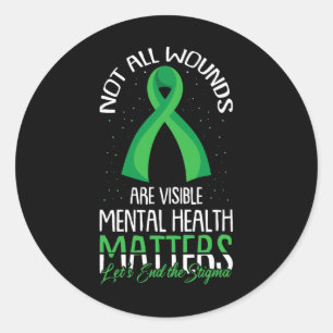Not All Wounds Are Visible Mental Health Awareness Classic Round Sticker